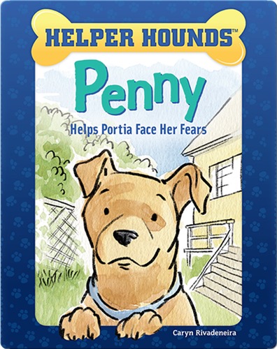 Helper Hounds: Penny Helps Portia Face Her Fears