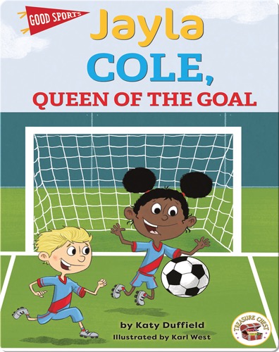 Good Sports: Jayla Cole, Queen of the Goal