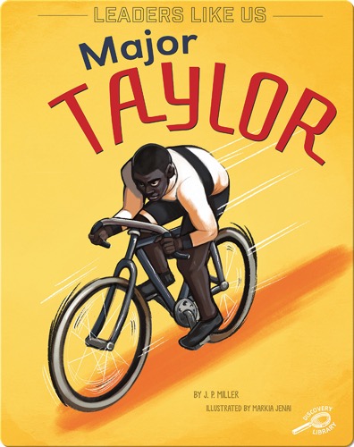 Leaders Like Us: Major Taylor