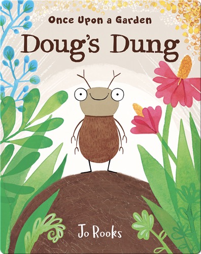 Once Upon a Garden: Doug's Dung
