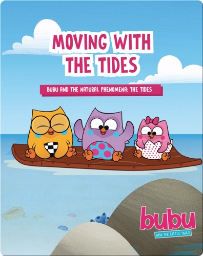 Bubu and the Little Owls: Moving with the Tides