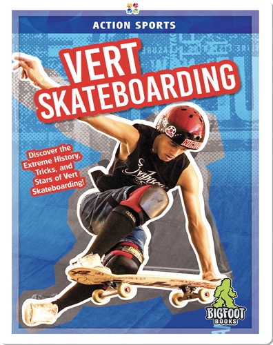 Action Sports: Vert Skateboarding