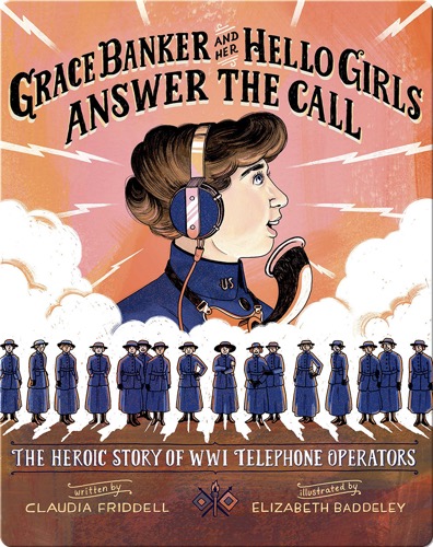 Grace Banker and Her Hello Girls Answer the Call