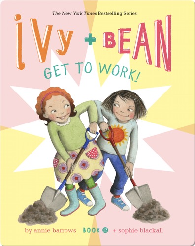 Ivy + Bean Get to Work! (Book 12)