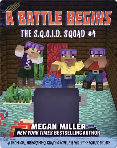The S.Q.U.I.D. Squad No. 4: A Battle Begins