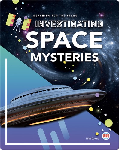 Reaching for the Stars: Investigating Space Mysteries