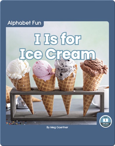 Alphabet Fun: I is for Ice Cream