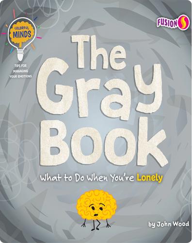 The Gray Book: What to Do When You're Lonely