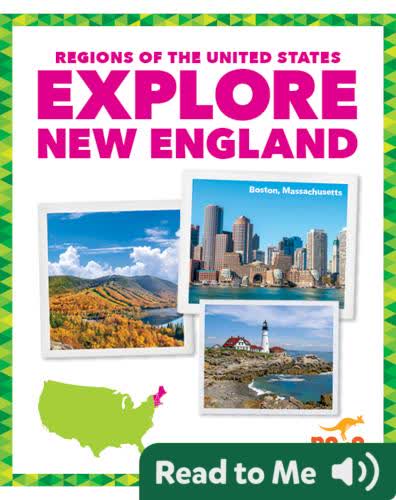Regions of the United States: Explore New England