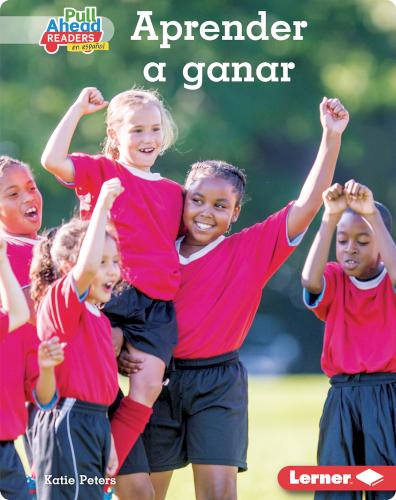 Espíritu deportivo: Aprender a ganar