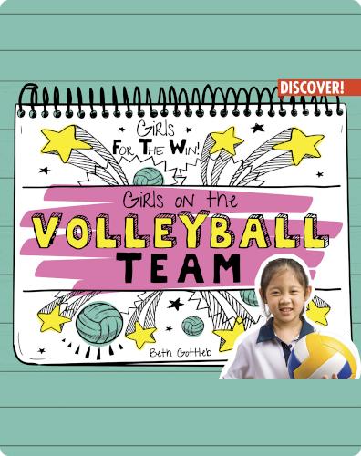 Girls for the Win!: Girls on the Volleyball Team