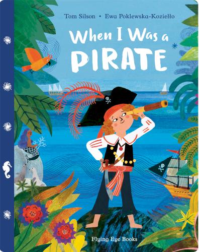 When I Was a Pirate