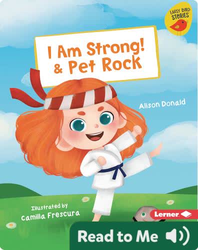 I Am Strong! & Pet Rock