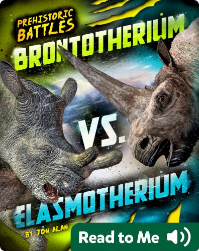 Prehistoric Battles: Brontotherium vs. Elasmotherium