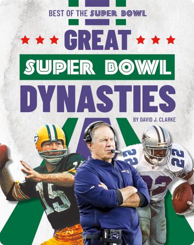 Great Super Bowl Dynasties