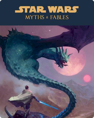 Star Wars: Myths & Fables
