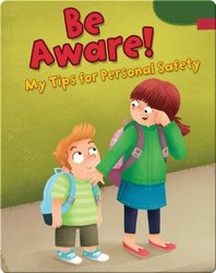 Be Aware!: My Tips for Personal Safety