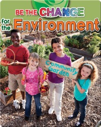Be The Change For The Environment