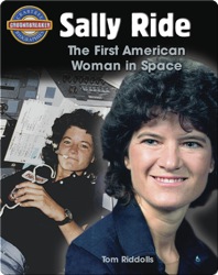 Sally Ride: The First American Woman in Space