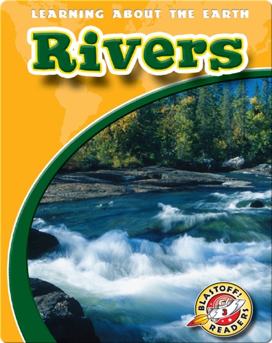Rivers: Learning About the Earth