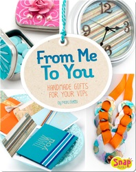 From Me to You: Handmade Gifts for Your VIPs