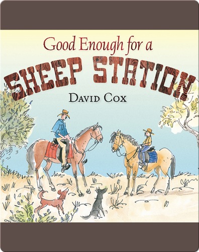 Good Enough for a Sheep Station