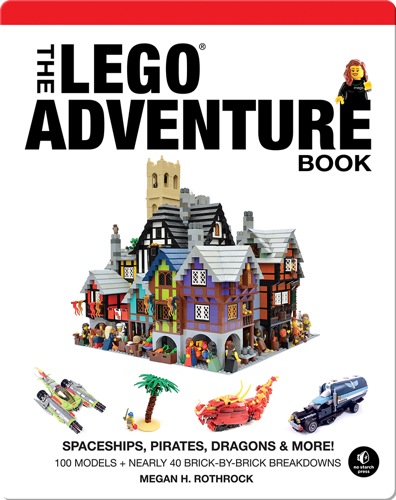 The LEGO Adventure Book, Vol. 2: Spaceships, Pirates, Dragons & More!