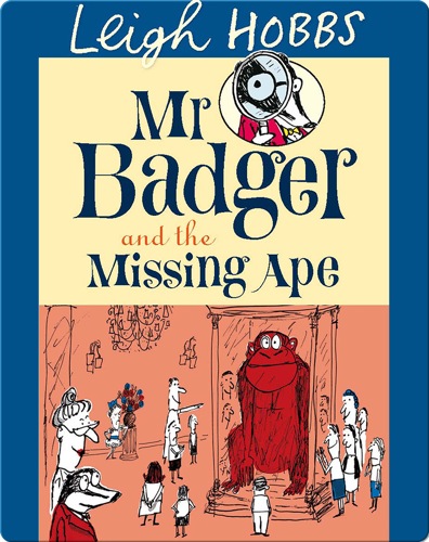 Mr Badger and the Missing Ape