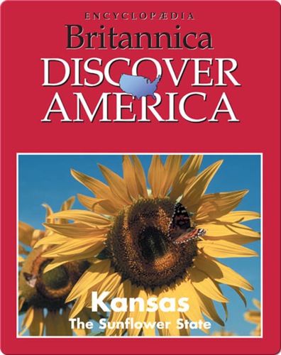 Kansas: The Sunflower State