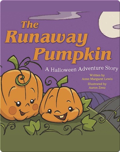 The Runaway Pumpkin: A Halloween Adventure Story