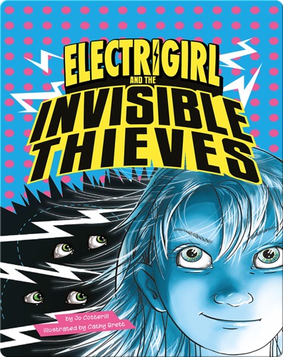Electrigirl and the Invisible Thieves
