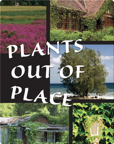 Plants Out of Place