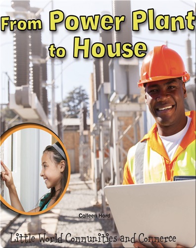 From Power Plant to House