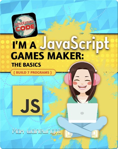 I'm a JavaScript Games Maker: The Basics