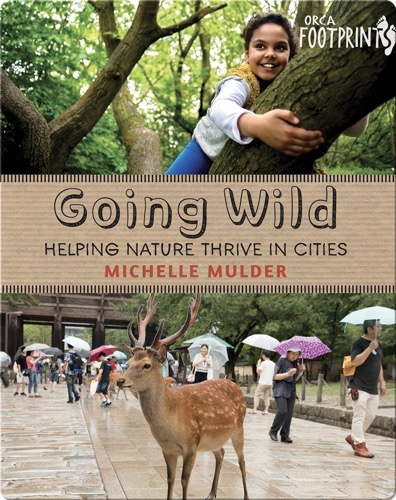 Going Wild: Helping Nature Thrive in Cities