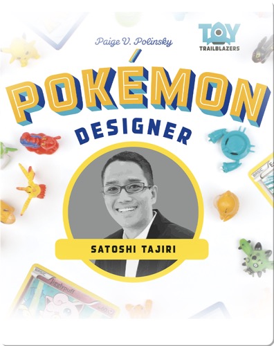 Pokémon Designer: Satoshi Tajiri