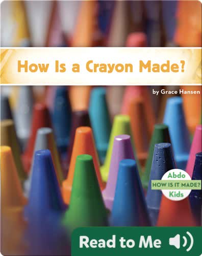 How Is a Crayon Made?