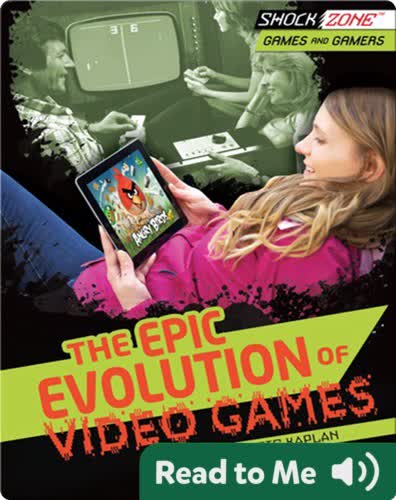 The Epic Evolution of Video Games