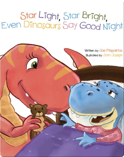 Star Light, Star Bright, Even Dinosaurs Say Good Night