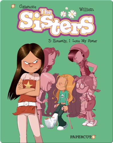 The Sisters No.3: Honestly, I Love My Sister