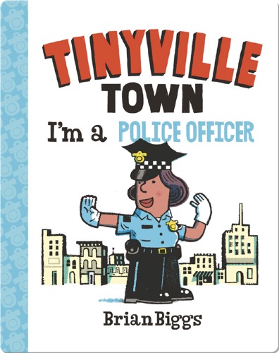 Tinyville Town: I'm a Police Officer