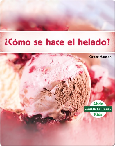 ¿Cómo se hace el helado?
