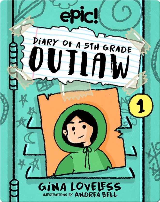 Diary of a 5th Grade Outlaw: Book 1