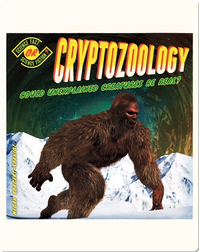 Cryptozoology: Could Unexplained Creatures Be Real?