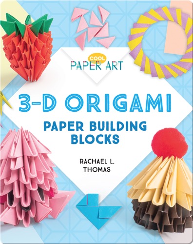 3-D Origami: Paper Building Blocks