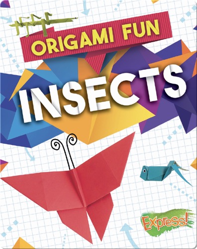Origami Fun: Insects