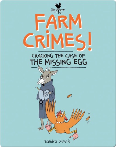 Farm Crimes: Cracking the Case of the Missing Egg