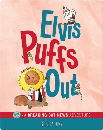 Elvis Puffs Out: A Breaking Cat News Adventure
