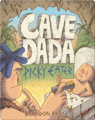 Cave Dada Picky Eater