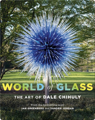 World of Glass: The Art of Dale Chihuly